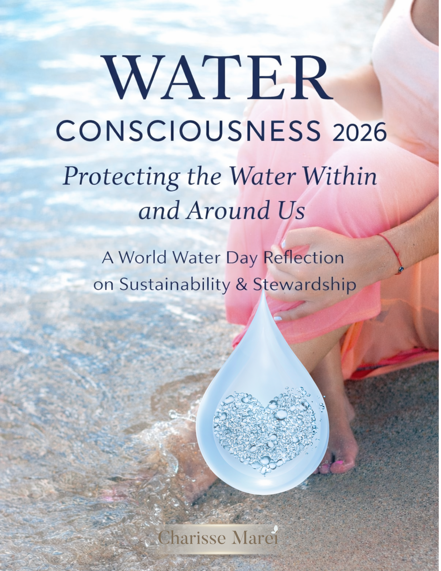 Woman standing at the ocean shoreline with a heart-shaped water droplet. “Water Consciousness 2026.”